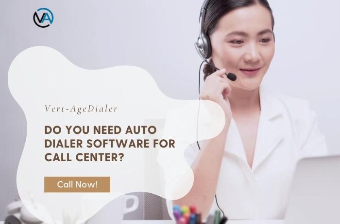 Do-You-Need-Auto-Dialer-Software-For-Call-Center